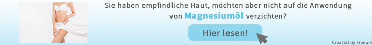 Mehr über Magnesiumöl und sensible Haut